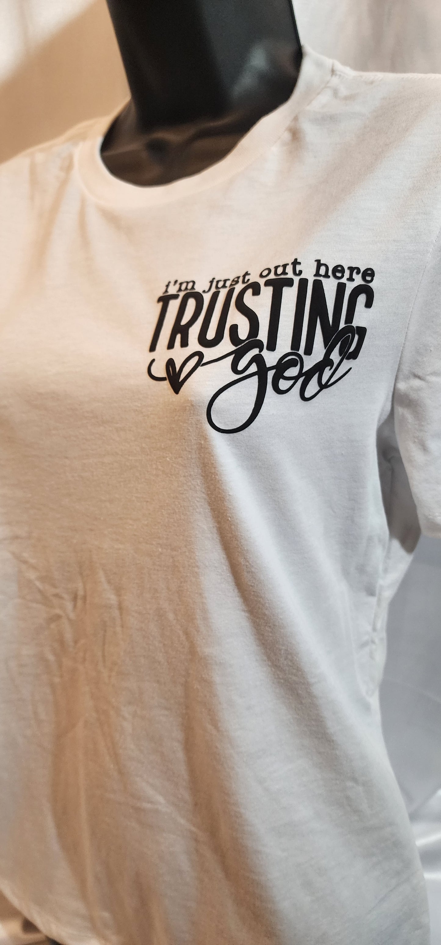 Just out here trusting God t-shirt