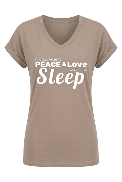 If you want Peace & and Love LET ME SLEEP night shirt